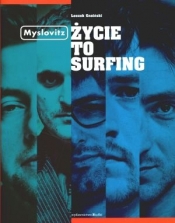 Myslovitz Życie to surfing - Gnoiński Leszek