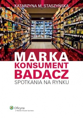 Marka Konsument Badacz - Katarzyna M. Staszyńska