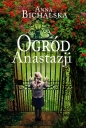 Ogród Anastazji - Anna Bichalska