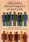 Darwinowski algorytm Wymiana społeczna z perspektywy psychologii Jerzy Osiński