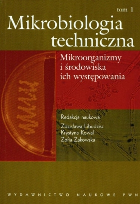 Mikrobiologia techniczna Tom 1 - <br />