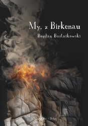 My, z Birkenau - Bogdan Bartnikowski