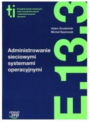 Administrowanie sieciowymi systemami operacyjnymi (E.13.3.) - Szymczak Michał, Grudziński Adam