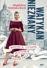Watykan nieznany. Miejsca, ludzie, historie niezwykłe