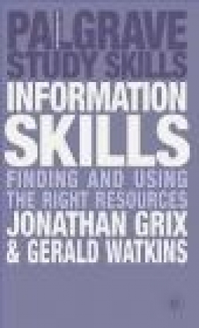Information Skills Gerald Watkins, Jonathan Grix