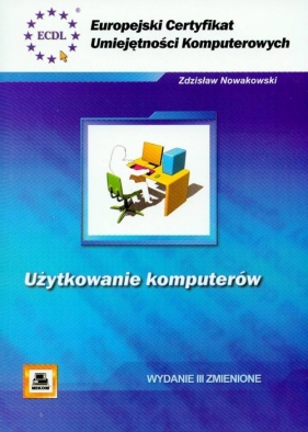 ECUK Użytkowanie komputerów - Nowakowski Zdzisław