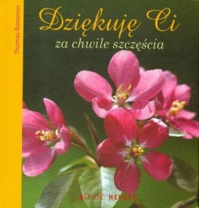 Dziękuję Ci za chwile szczęścia - Romanus Thomas