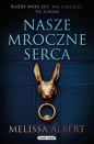 Nasze mroczne serca - Albert Melissa