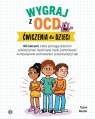Wygraj z OCD. Ćwiczenia dla dzieci Reuter Tyson