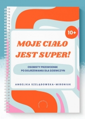 Moje ciało jest super! - Angelika Szelągowska-Mironiuk