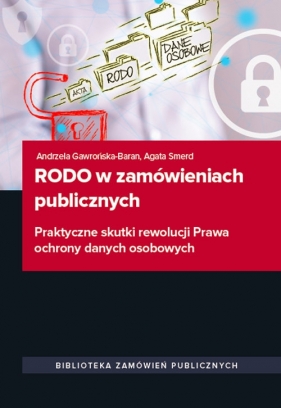RODO w zamówieniach publicznych - Andrzela Gawrońska-Baran, Agata Smerd