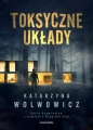 Toksyczne układy. Tom 3 - Katarzyna Wolwowicz