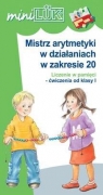 miniLUK Mistrz arytmetyki w działaniach w zakresie 20 Liczenie w pamięci - ćwiczenia od klasy I