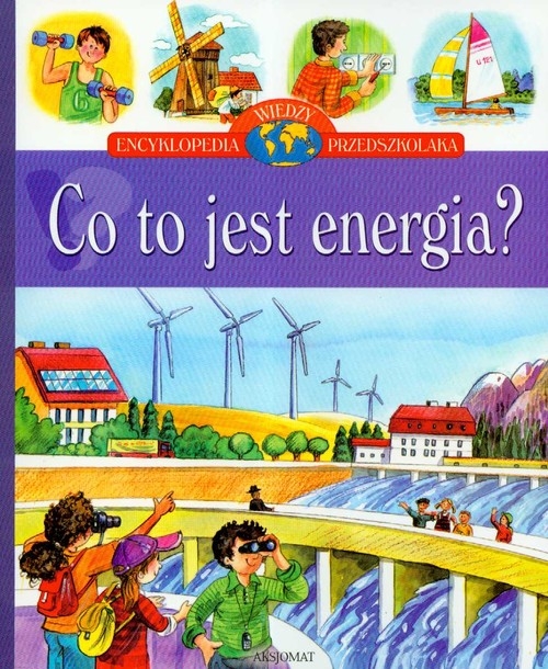 Co to jest energia Encyklopedia wiedzy przedszkolaka