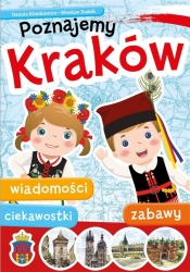 Poznajemy Kraków - Danuta Klimkiewicz, Wiesław Drabik, Śmietanka-Combik Elżbieta 