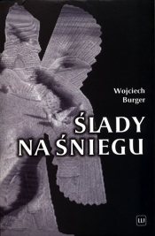 Ślady na śniegu - Wojciech Burger