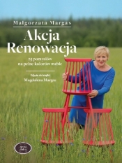 Akcja Renowacja 25 pomysłów na pełne kolorów meble - Margas Małgorzata