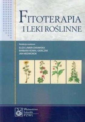 Fitoterapia i leki roślinne (Uszkodzona okładka) - Eliza Lamer-Zarawska, Barbara Kowal-Gierczak, Jan Niedworok