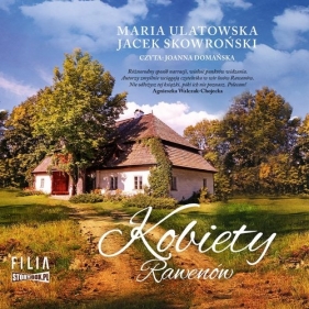 Kobiety Rawenów (Audiobook) - Ulatowska Maria, Skowroński Jacek
