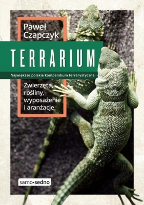 Terrarium Zwierzęta rośliny wyposażenie aranżacje (Uszkodzona okładka) - Czapczyk Paweł