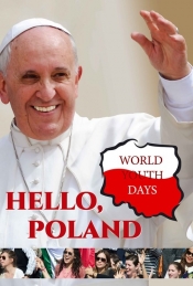 Hello Poland World Youth Days - Szwemin Michał T., Szczepańska-Filipp Anna, Malanowska Natalia M.