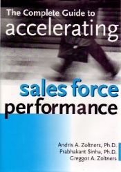 Zoltners, A: The Complete Guide to Accelerating Sales Perfor - Andris Zoltners