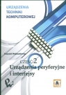 Urządzenia techniki komputerowej Część 2 Urządzenia peryferyjne i Wojtuszkiewicz Krzysztof