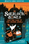 Sherlock Bones and the Case of the Crown Jewels Tim Collins