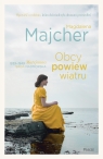 Obcy powiew wiatru. Saga nadmorska Magdalena Majcher