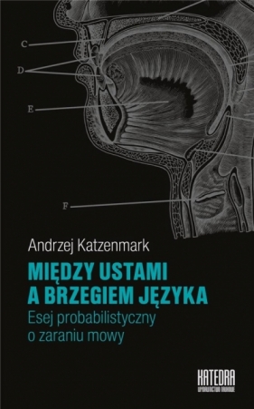 Między ustami a brzegiem języka - Andrzej Katzenmark