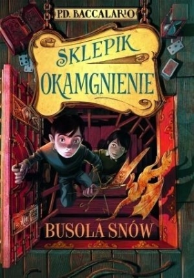 Sklepik Okamgnienie. Busola snów - Pierdomenico Baccalario