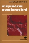 Inżynieria powierzchni  Blicharski Marek