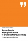 Komunikacja międzykulturowa w praktyce translatorskiej Perspektywa María Paula Malinowski Rubio