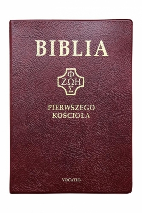 Biblia pierwszego Kościoła bordowa - Opracowanie zbiorowe