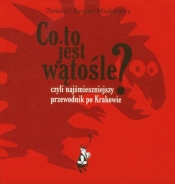 Co to jest Wątośle? - Bartosz Minkiewicz, Tomasz Minkiewicz