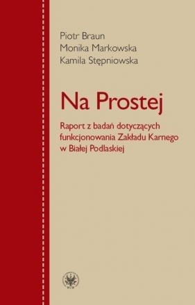 Na Prostej - Braun Piotr, Markowska Monika, Stępniowska Kamila