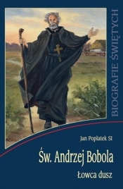 Św. Andrzej Bobola. Łowca dusz
