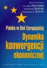 Polska w Unii Europejskiej. Dynamika konwergencji ekonomicznej