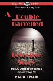A Double Barrelled Detective Story (Large Print Edition) - Mark Twain