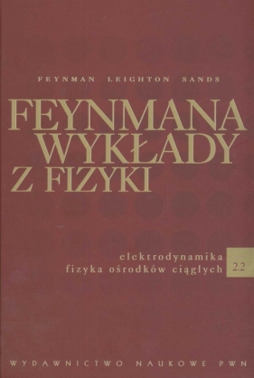Feynmana wykłady z fizyki 2 Część 2 - Feynman Richard P., Leighton Robert B., Sands Matthew