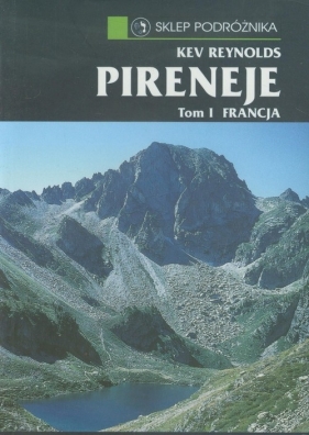 Pireneje tom 1 Francja - Kev Reynolds