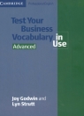 Test your business vocabulary in use Advanced  .Godwin Joy and Strutt Lyn