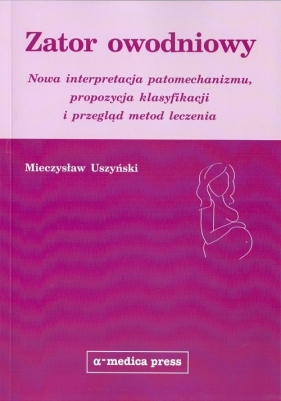 Zator owodniowy - Uszyński Mieczysław