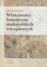 Właściwości fonetyczne małopolskich rot sądowych Sylwia Przęczek-Kisielak