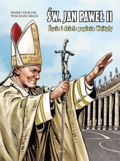 Św. Jan Paweł II życie i dzieło Papieża Wojtyły - Vincenzo Arces
