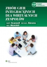 Zbiór gier integracyjnych dla wirtualnych zespołów  Michael Abrams, Mike Mulvihill, Mary Scannell