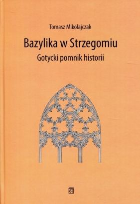 Bazylika w Strzegomiu - Tomasz Mikołajczak