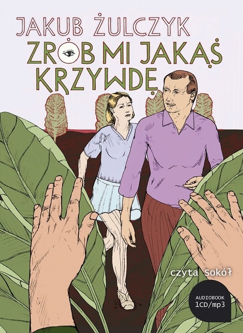 Zrób mi jakąś krzywdę
	 (Audiobook)