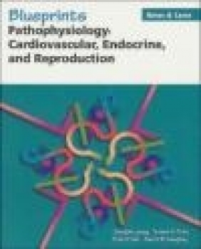 Blueprints Pathophysiology Cardiovascular Endocrine Susan Tran, Tina Q. Tan, Gordon Kent Leung