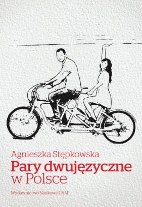 Pary dwujęzyczne w Polsce - Stępkowska Agnieszka